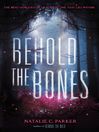 Cover image for Behold the Bones